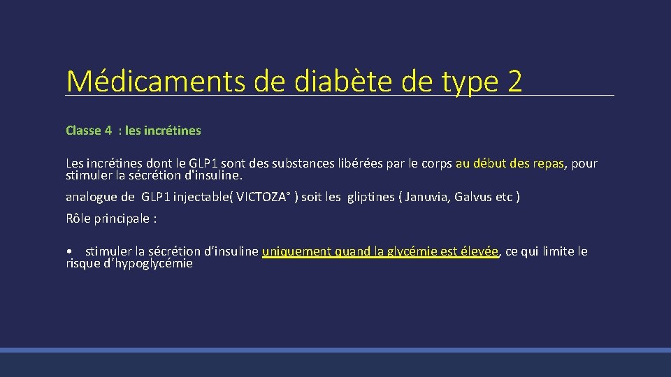 Médicaments de diabète de type 2 Classe 4 : les incrétines Les incrétines dont