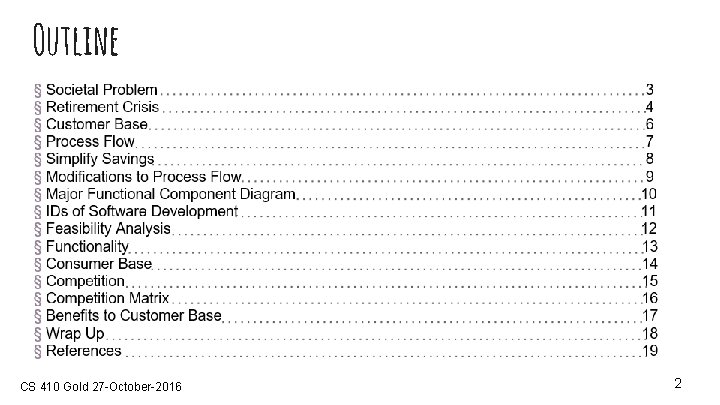 Outline CS 410 Gold 27 -October-2016 2 