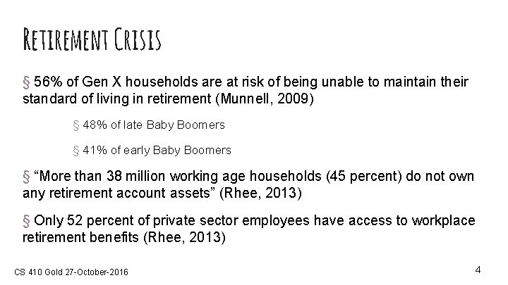 Retirement Crisis § 56% of Gen X households are at risk of being unable