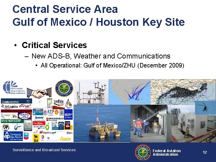 Central Service Area Gulf of Mexico / Houston Key Site • Critical Services –
