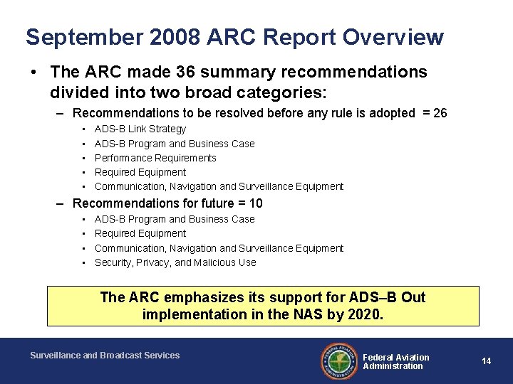 September 2008 ARC Report Overview • The ARC made 36 summary recommendations divided into