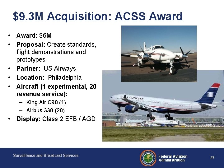 $9. 3 M Acquisition: ACSS Award • Award: $6 M • Proposal: Create standards,