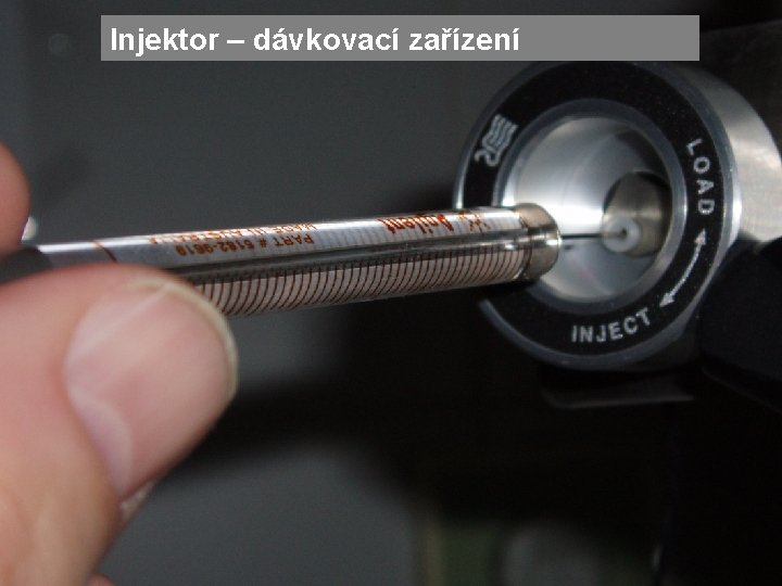 Injektor – dávkovací zařízení 