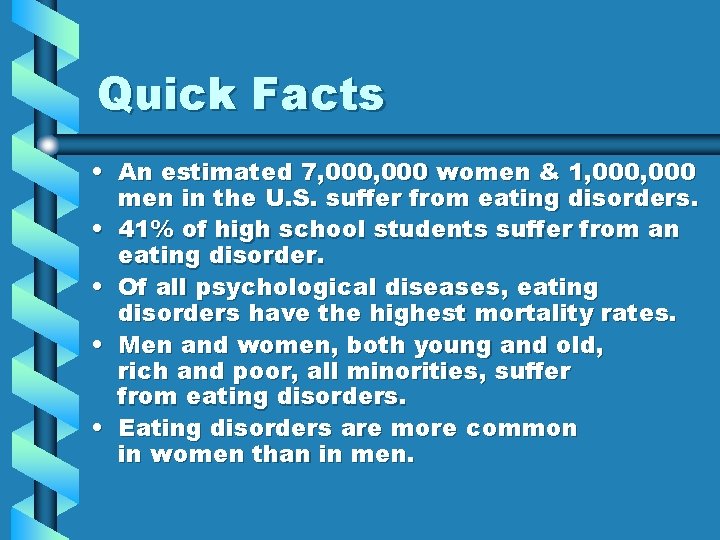 Quick Facts • An estimated 7, 000 women & 1, 000 men in the