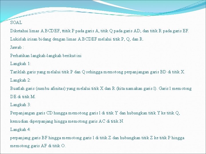 SOAL Diketahui limas A. BCDEF, ttitik P pada garis A, titik Q pada garis