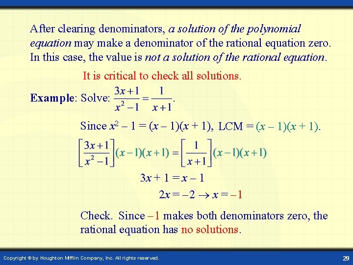 After clearing denominators, a solution of the polynomial equation may make a denominator of
