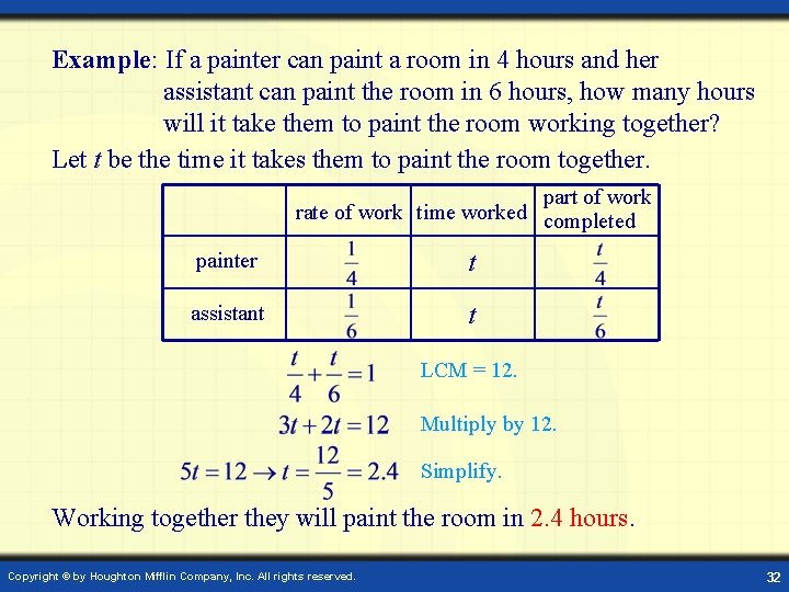Example: If a painter can paint a room in 4 hours and her assistant