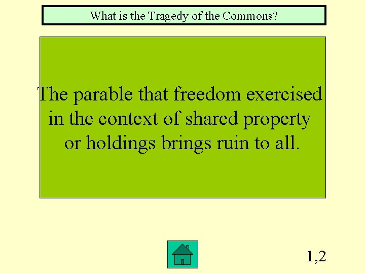 What is the Tragedy of the Commons? The parable that freedom exercised in the