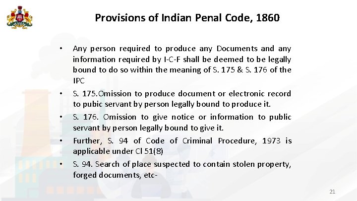 Provisions of Indian Penal Code, 1860 • • • Any person required to produce