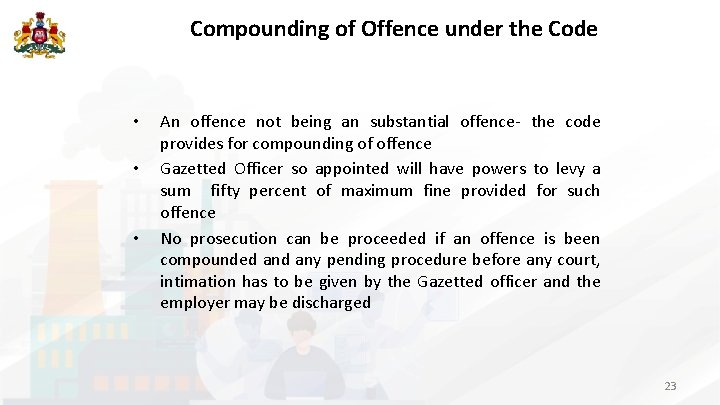 Compounding of Offence under the Code • • • An offence not being an