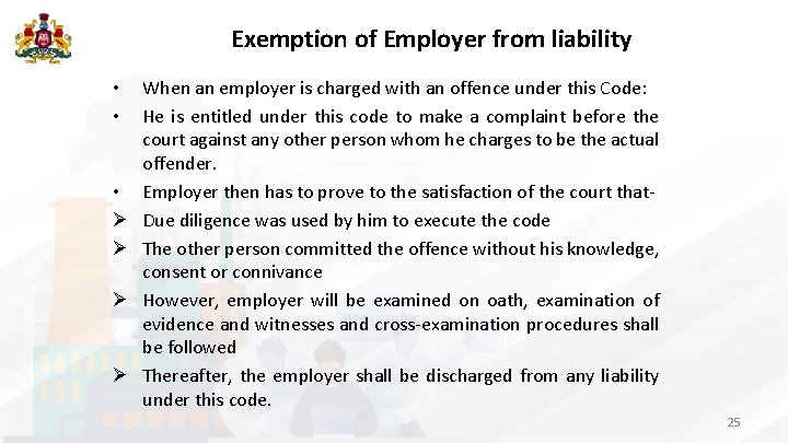 Exemption of Employer from liability • • • Ø Ø When an employer is
