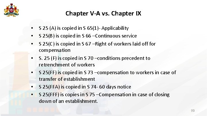 Chapter V-A vs. Chapter IX • • S 25 (A) is copied in S