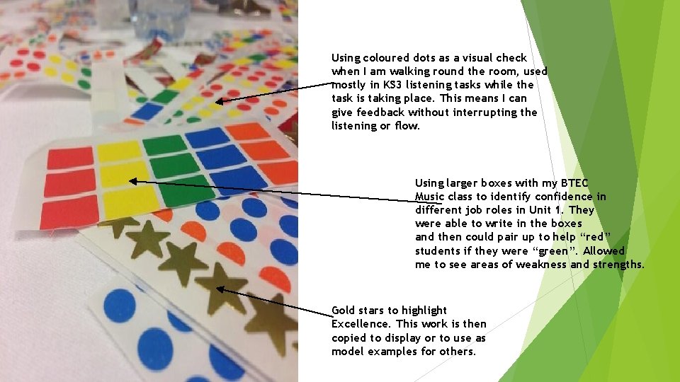 Using coloured dots as a visual check when I am walking round the room,