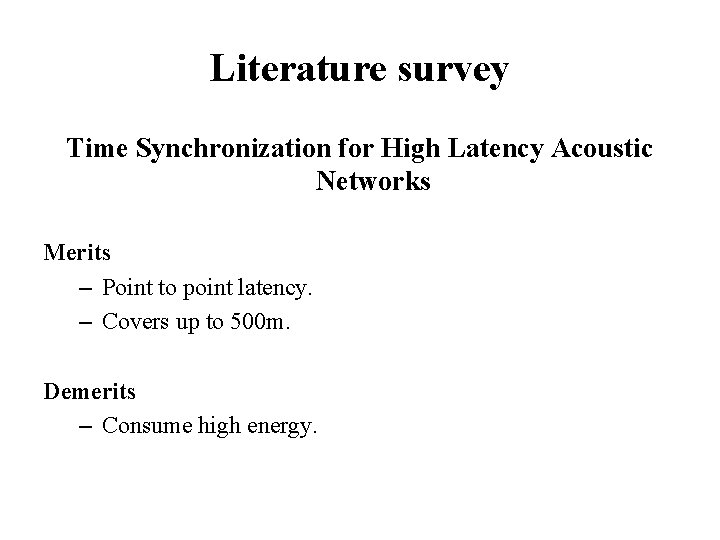 Literature survey Time Synchronization for High Latency Acoustic Networks Merits – Point to point