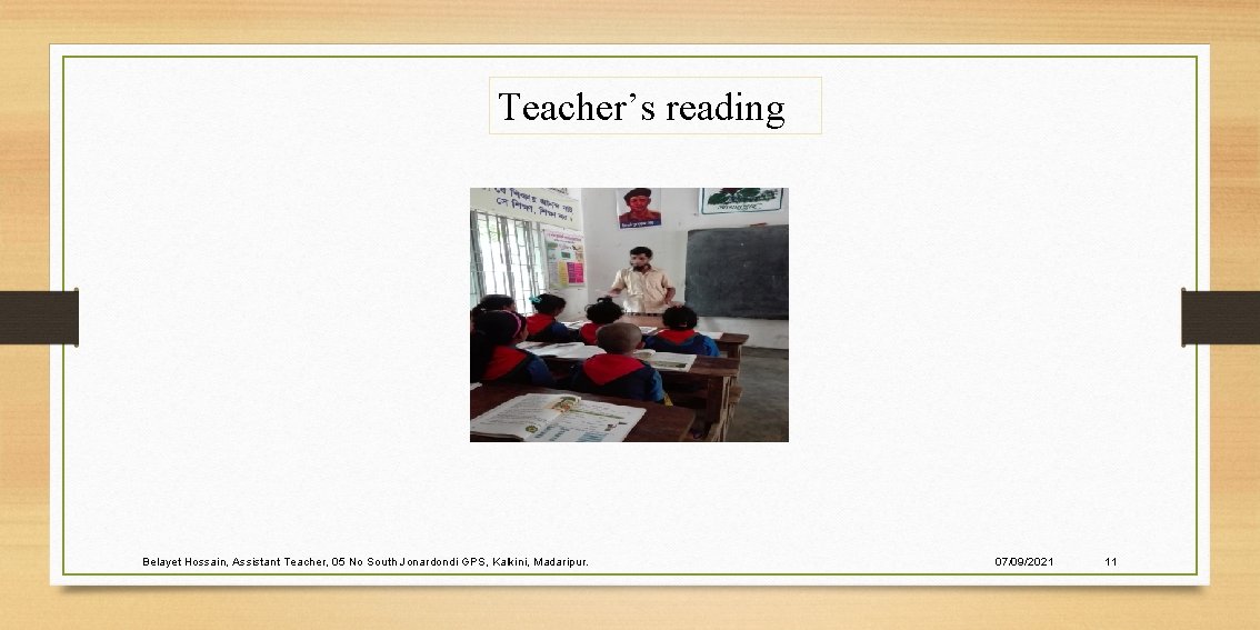 Teacher’s reading Belayet Hossain, Assistant Teacher, 05 No South Jonardondi GPS, Kalkini, Madaripur. 07/09/2021