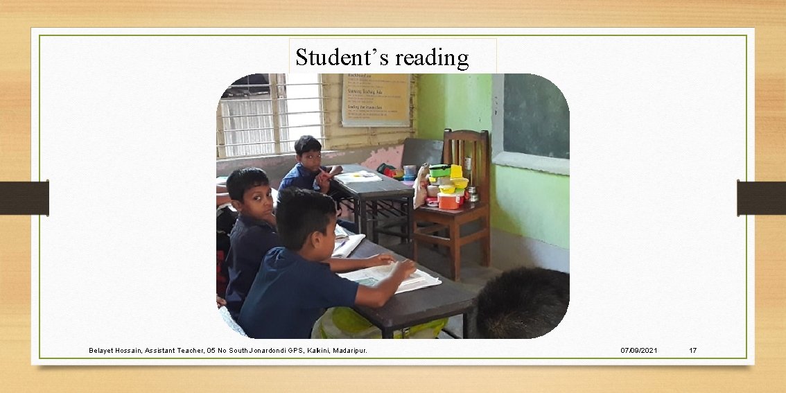 Student’s reading Belayet Hossain, Assistant Teacher, 05 No South Jonardondi GPS, Kalkini, Madaripur. 07/09/2021