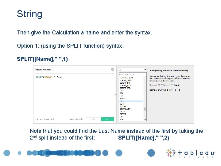 String Then give the Calculation a name and enter the syntax. Option 1: (using