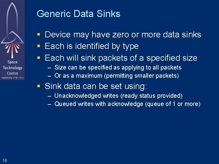 Generic Data Sinks Device may have zero or more data sinks Each is identified
