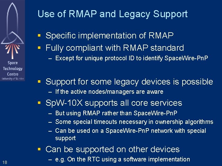 Use of RMAP and Legacy Support Specific implementation of RMAP Fully compliant with RMAP