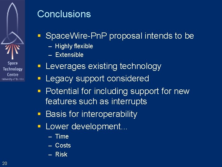 Conclusions Space. Wire-Pn. P proposal intends to be – Highly flexible – Extensible Leverages