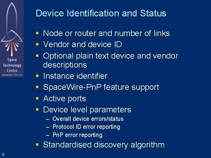 Device Identification and Status Node or router and number of links Vendor and device