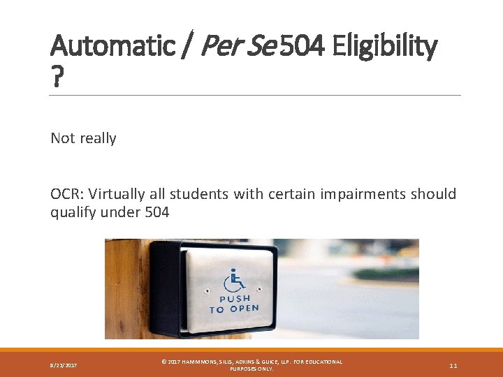 Automatic / Per Se 504 Eligibility ? Not really OCR: Virtually all students with