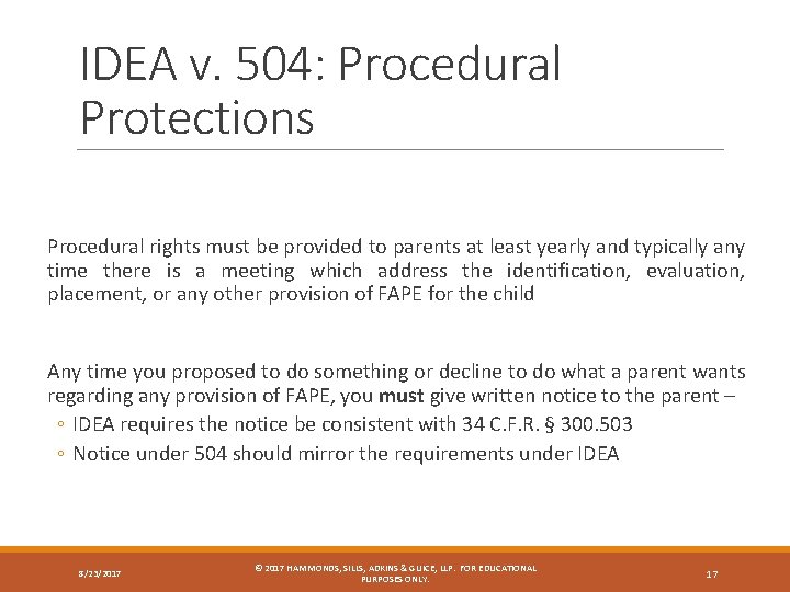 IDEA v. 504: Procedural Protections Procedural rights must be provided to parents at least