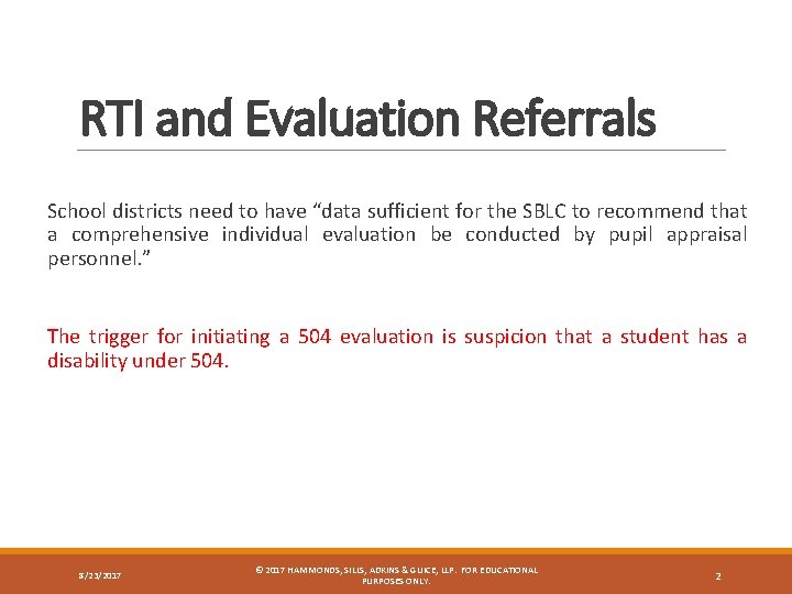 RTI and Evaluation Referrals School districts need to have “data sufficient for the SBLC