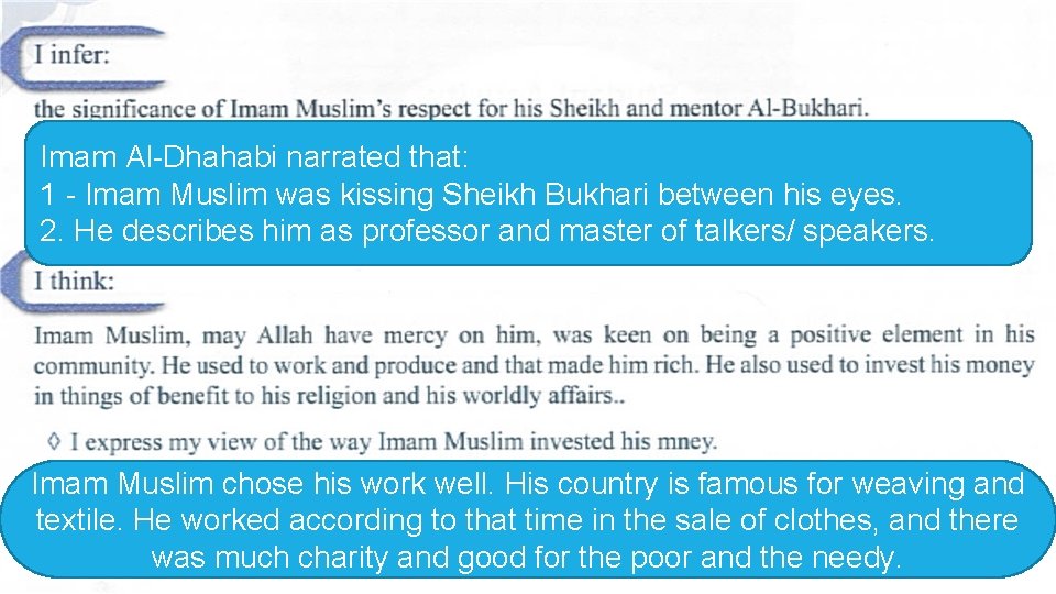 Imam Al-Dhahabi narrated that: 1 - Imam Muslim was kissing Sheikh Bukhari between his Imam Al-Dhahabi narrated that: 1 - Imam Muslim was kissing Sheikh Bukhari between his