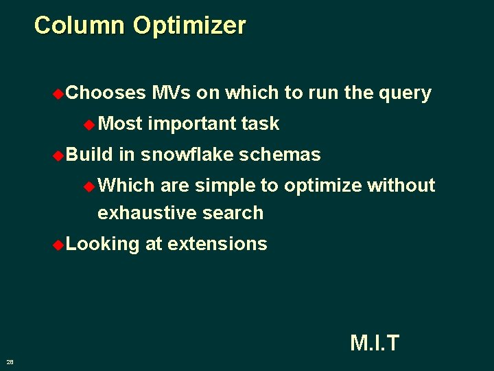 Column Optimizer u. Chooses u Most u. Build MVs on which to run the