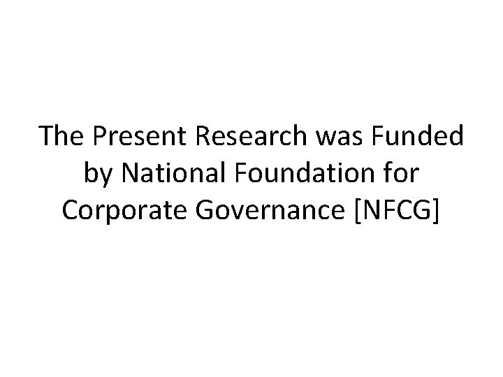The Present Research was Funded by National Foundation for Corporate Governance [NFCG] 