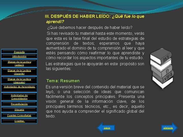 III. DESPUÉS DE HABER LEÍDO: ¿Qué fue lo que aprendí? Propósito Introducción Etapas de