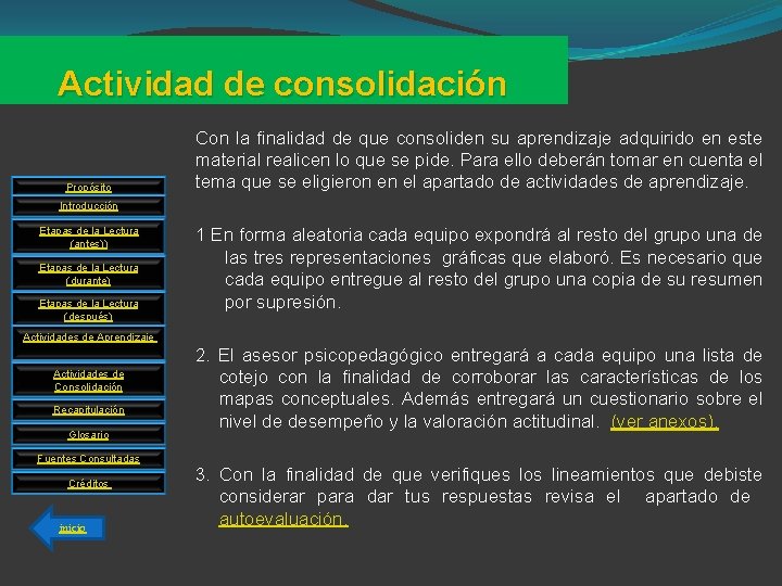 Actividad de consolidación Propósito Con la finalidad de que consoliden su aprendizaje adquirido en