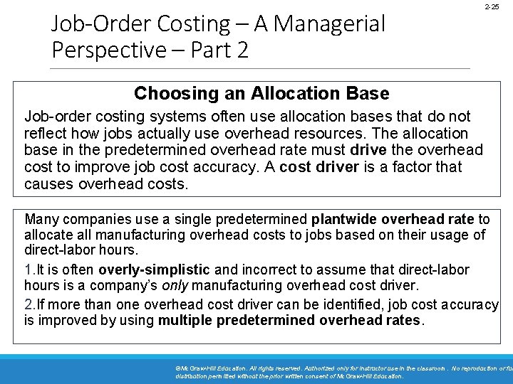 Job-Order Costing – A Managerial Perspective – Part 2 2 -25 Choosing an Allocation