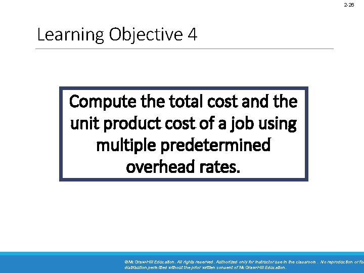2 -26 Learning Objective 4 Compute the total cost and the unit product cost