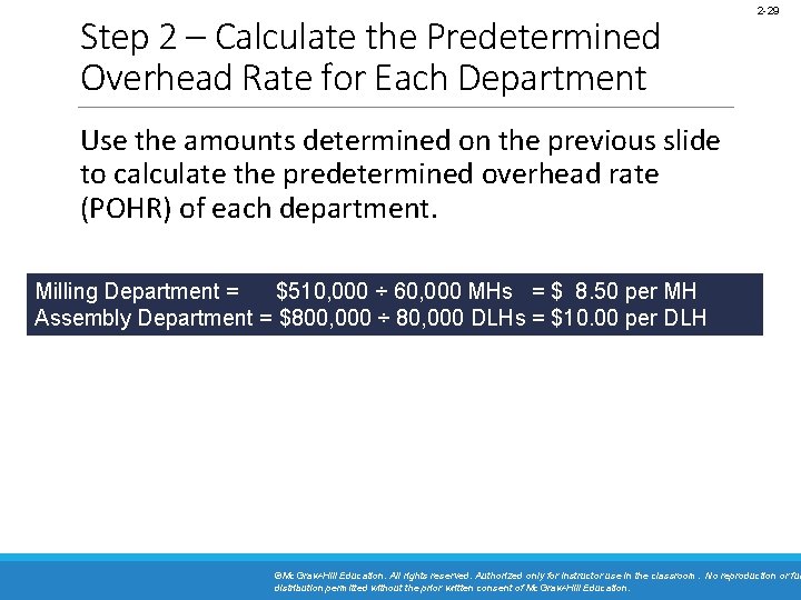 Step 2 – Calculate the Predetermined Overhead Rate for Each Department 2 -29 Use