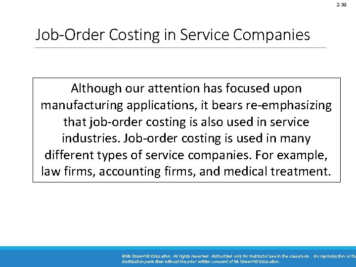 2 -39 Job-Order Costing in Service Companies Although our attention has focused upon manufacturing
