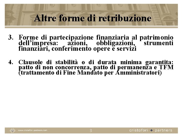 Altre forme di retribuzione 3. Forme di partecipazione finanziaria al patrimonio dell’impresa: azioni, obbligazioni,