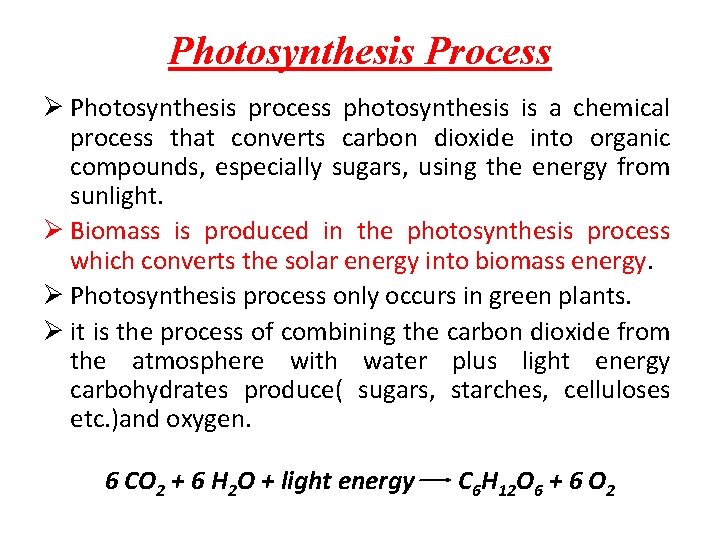 Photosynthesis Process Ø Photosynthesis process photosynthesis is a chemical process that converts carbon dioxide