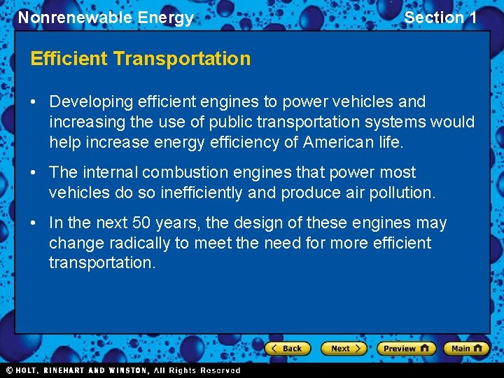 Nonrenewable Energy Section 1 Efficient Transportation • Developing efficient engines to power vehicles and