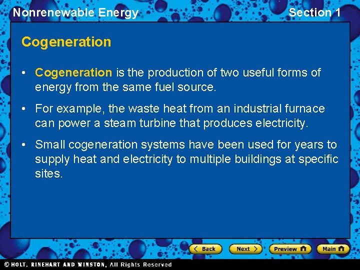 Nonrenewable Energy Section 1 Cogeneration • Cogeneration is the production of two useful forms