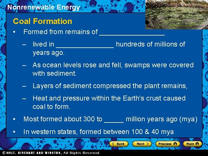 Nonrenewable Energy Section 1 Coal Formation • Formed from remains of _________ – lived