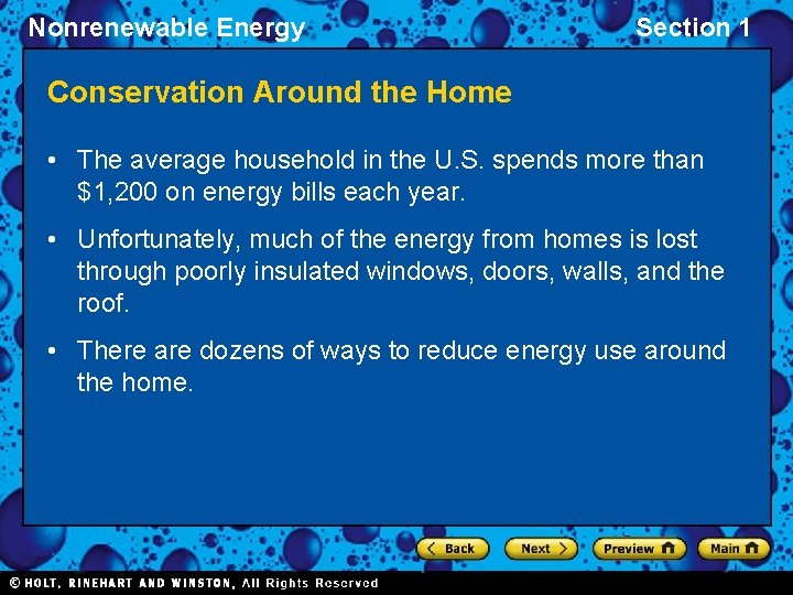 Nonrenewable Energy Section 1 Conservation Around the Home • The average household in the