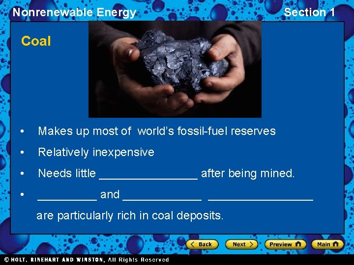 Nonrenewable Energy Section 1 Coal • Makes up most of world’s fossil-fuel reserves •