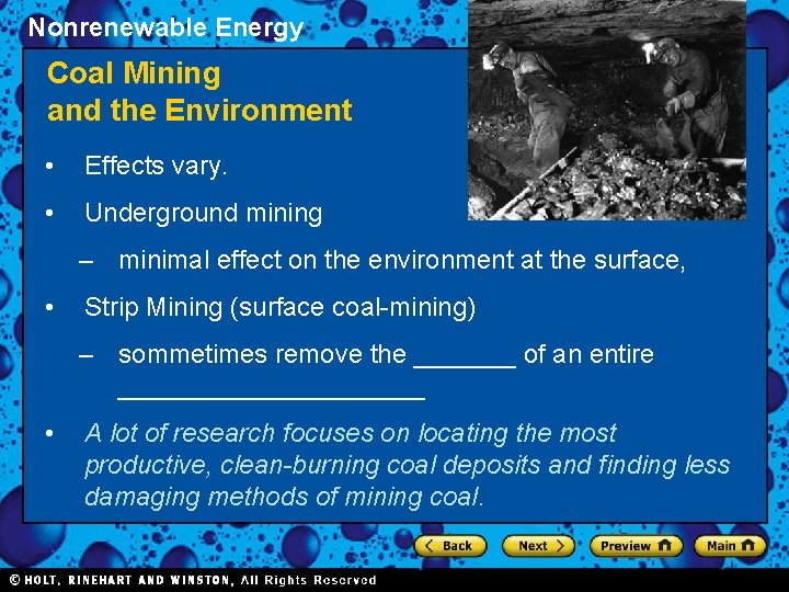 Nonrenewable Energy Section 1 Coal Mining and the Environment • Effects vary. • Underground