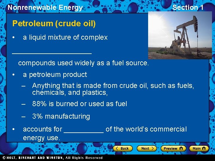 Nonrenewable Energy Section 1 Petroleum (crude oil) • a liquid mixture of complex __________