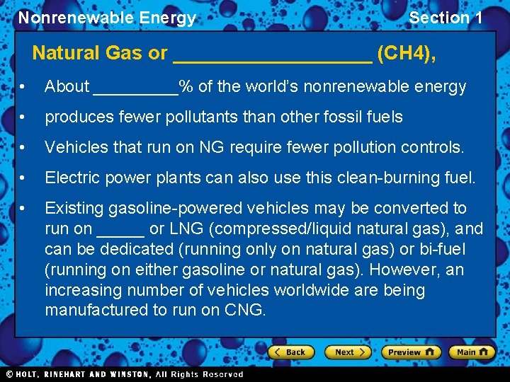Nonrenewable Energy Section 1 Natural Gas or _________ (CH 4), • About _____% of