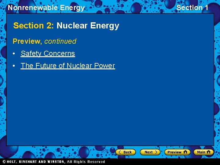 Nonrenewable Energy Section 2: Nuclear Energy Preview, continued • Safety Concerns • The Future