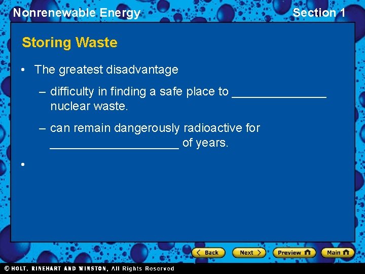 Nonrenewable Energy Section 1 Storing Waste • The greatest disadvantage – difficulty in finding