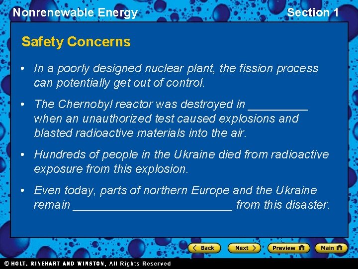 Nonrenewable Energy Section 1 Safety Concerns • In a poorly designed nuclear plant, the